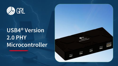 GRL PHY Microcontroller Officially Approved to Test Thunderbolt™ 5 Hosts and Devices